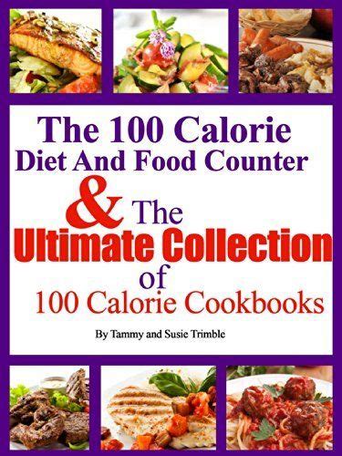 However, when you make the commitment to tracking your diet, you need a tool that will help you, not get in the way. #Recipes #Cookbooks The 100 Calorie Diet And Food Counter ...