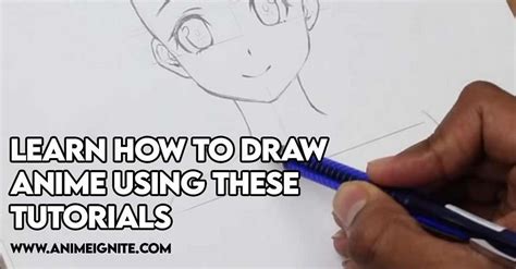Learn How To Draw Anime Using These Tutorials Anime Ignite