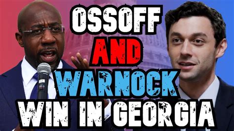 Ossoff And Warnock Win The Georgia Senate Runoffs Youtube