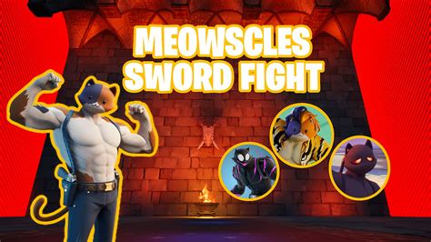 Meowscles Sword Fight 1v1 9403 1037 9906 By Nyawws Fortnite