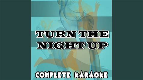 Turn The Night Up Karaoke Version Originally Performed By Enrique