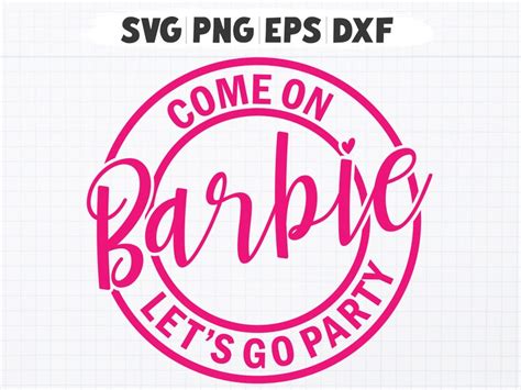 Barbie Inspired Come On Barbie Let S Go Party Etsy