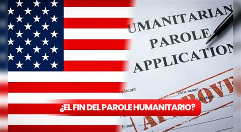 Parole Humanitario Qu Se Sabe Hasta Ahora Sobre El Beneficio