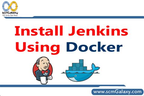 How To Install Jenkins Using Docker Step By Step Guide Scmgalaxy
