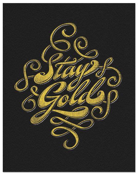 In his last breath, before he dies, johnny says this to ponyboy, referring to a poem the latter once mentioned, as a goodbye, as his last wish to protect his friend's heart of gold. Stay Gold | The outsiders quotes, Stay gold, Nothing gold can stay