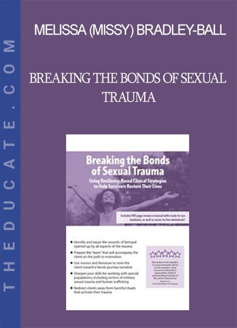 Melissa Missy Bradley Ball Breaking The Bonds Of Sexual Trauma