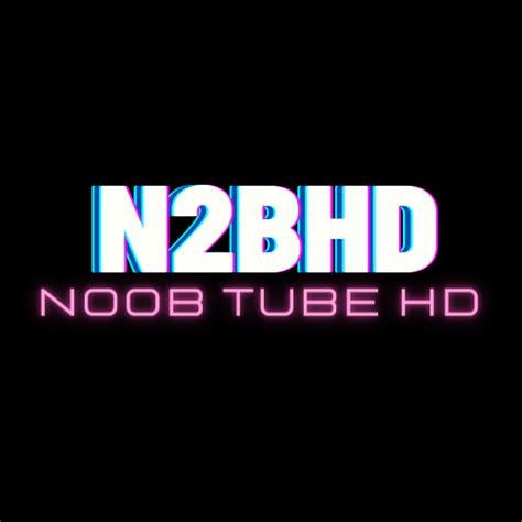 Noob Tube Hd