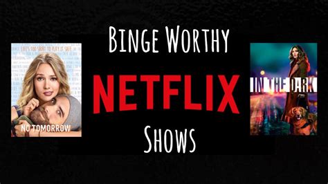 Binge Worthy Netflix Shows Youve Probably Never Heard Of Youtube