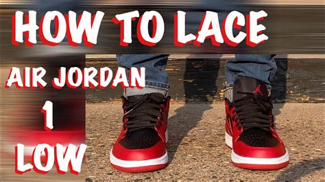 How To Lace Air Jordan 1 Low Best 3 Ways Youtube