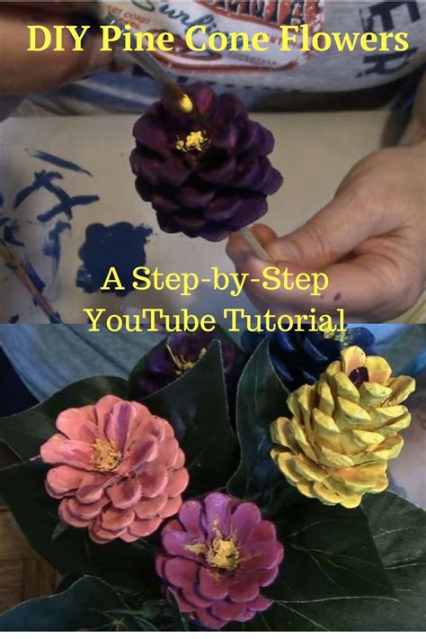 Diy Pine Cone Flowers A Step By Step Youtube Tutorial Perfect For