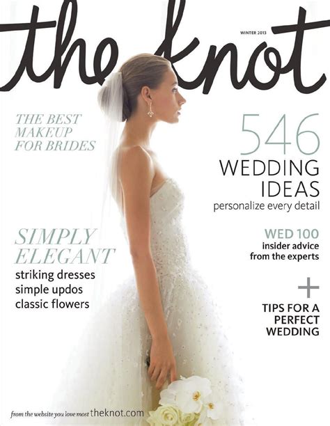 The Knot Winter 2013 Wedding Magazine The Knot Magazine The Knot