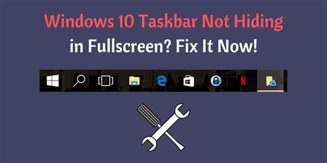 Windows 10 Taskbar Not Hiding In Fullscreen Fix It Now