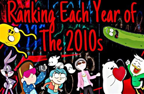 Ranking Each Year Of The 2010s Cartoon Amino
