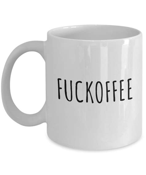 Profanity Mug Fuckoffee Funny Coffee Cup Profane Ts Cute But Rude