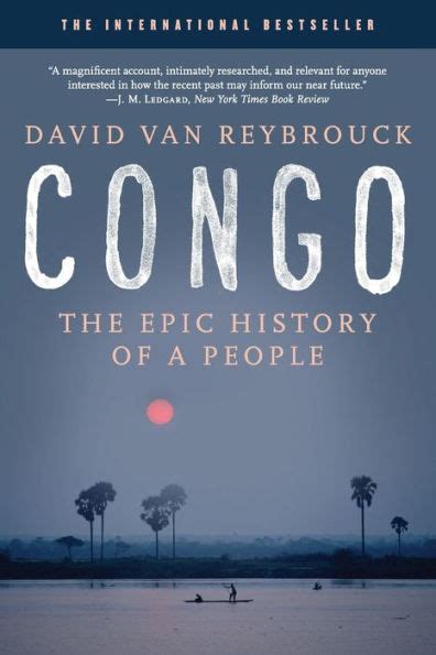 Congo The Epic History Of A People By David Van Reybrouck Paperback Barnes And Noble®