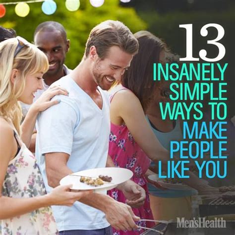 13 Insanely Simple Ways To Be More Likable How To Be Likeable