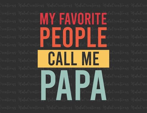 My Favorite People Call Me Papa Svg Fathers Day T Daddy Etsy