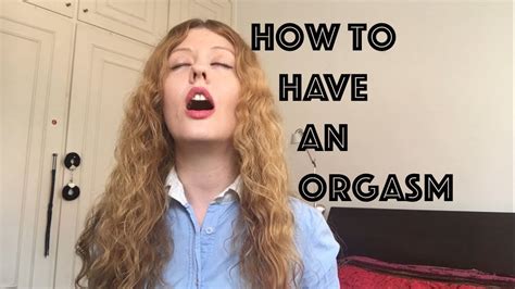 how to have an orgasm my top 5 tips by venus o hara sex toy tester youtube