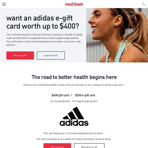Each gift card is valid for a single transaction under registered account and is not applicable on guest check out. Medibank Private: $400/ $200 adidas Gift Card + Waive 2 ...