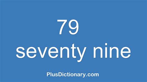How To Pronounce Or Say Seventy Nine 79 Pronunciation Of Seventy