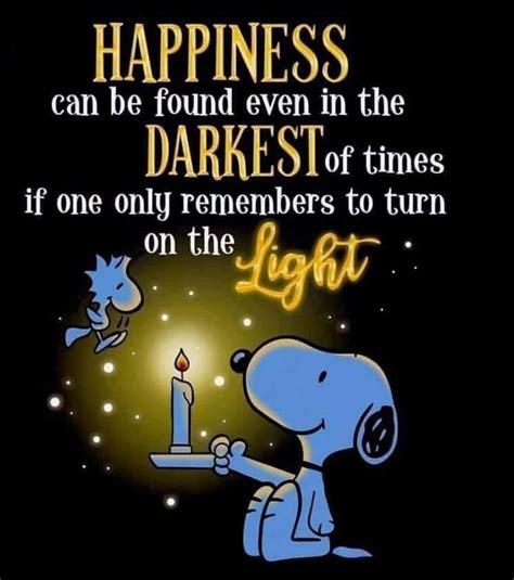 Happiness Can Be Found Even In The Darkest Of Times If One Only