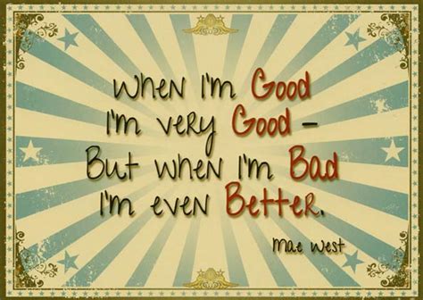 mae west quote postcard when i m good i m very good but when i m bad i m even better