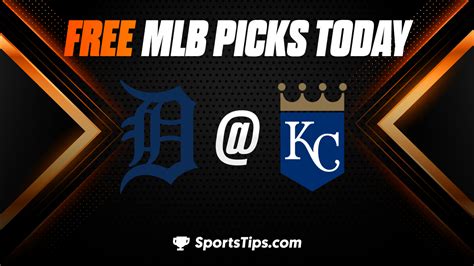 Free MLB Picks Today Kansas City Royals Vs Detroit Tigers 5 24 23