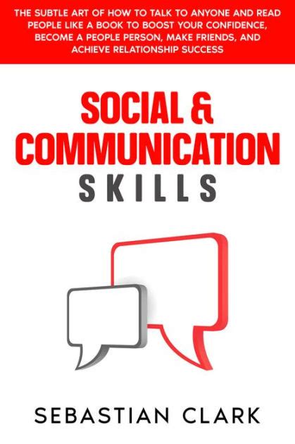 Social And Communication Skills The Subtle Art Of How To Talk To Anyone