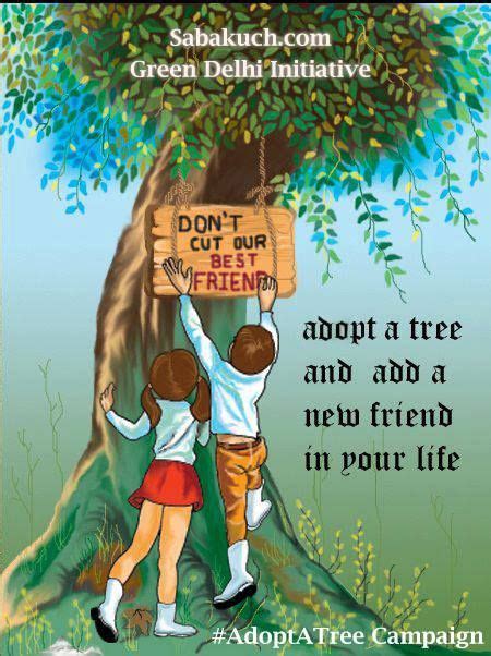 Adopt A Tree Campaign Save Trees They Will Save You Save Nature