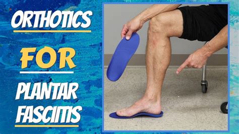 Do You Need An Orthotic For Plantar Fasciitis Youtube