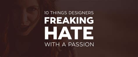 10 Things Designers Freaking Hate With A Passion ~ Creative Market Blog