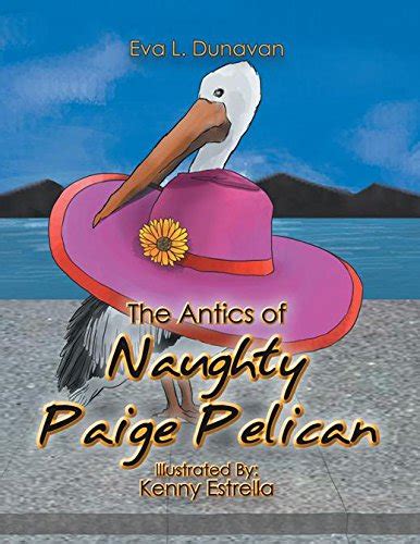 The Antics Of Naughty Paige Pelican Ebook Dunavan Eva L Estrella