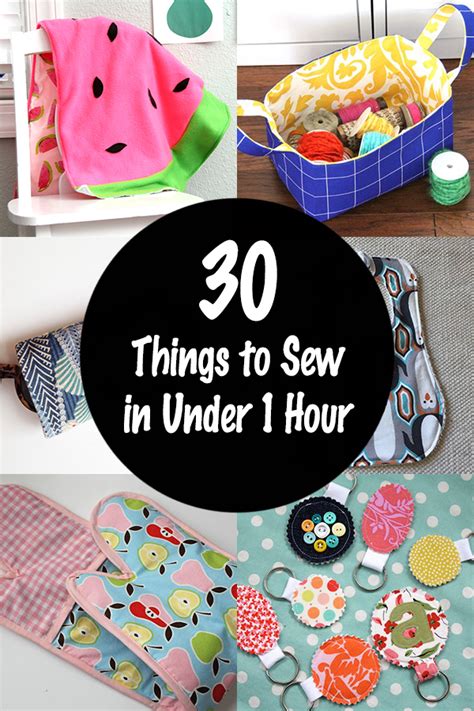 30 Awesome Things To Sew In Under 1 Hour