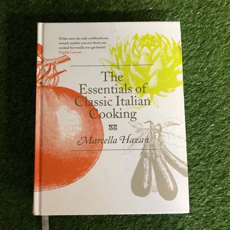 The Essentials Of Classic Italian Cooking By Marcella Hazan