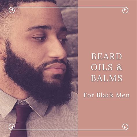 10 Best Beard Butter For African American Men And Other Beard Care Products Hair Everyday Review