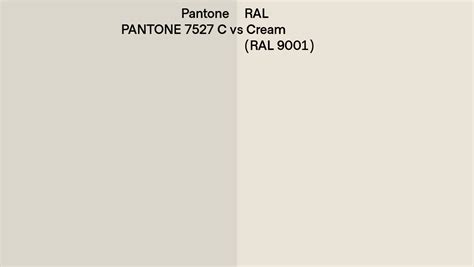Pantone 7527 C Vs Ral Cream Ral 9001 Side By Side Comparison