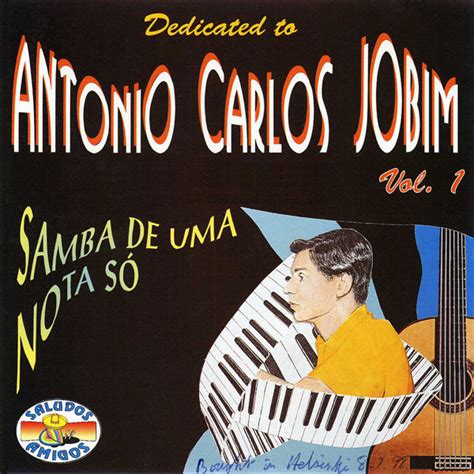 Dedicated To Antonio Carlos Jobim Vol Samba De Uma Nota Só CD Compilation Discogs