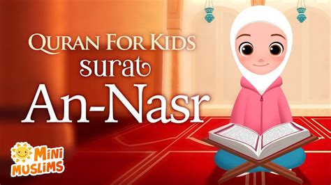 Learn Quran For Kids Surat An Nasr سورة الـنصر ☀️ Minimuslims Youtube