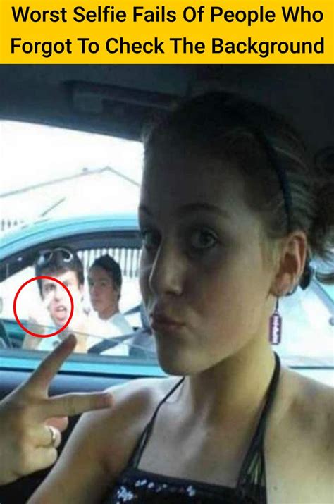 10 Worst Selfie Fails Of People Who Forgot To Check The Background