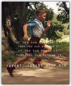 Believe In Yourself Forest Gump Movie Quotes Inspirational Forrest