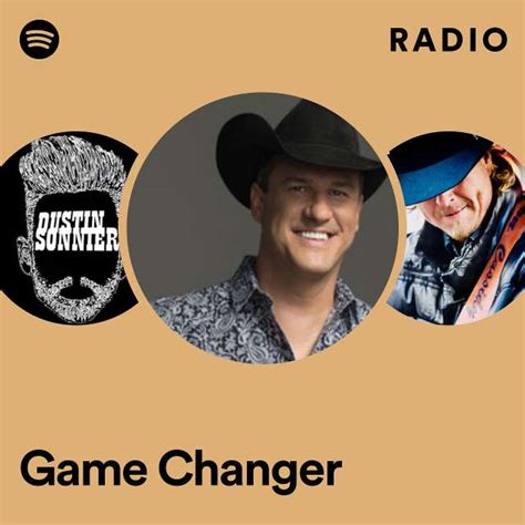Game Changer Radio Playlist By Spotify Spotify