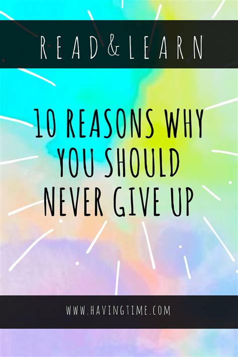 10 Reasons You Should Never Give Up — Havingtime