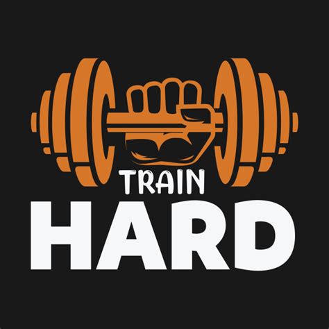Train Hard Gym Motivation Train Hard T Shirt Teepublic Uk