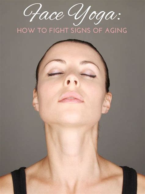 face yoga how to fight signs of aging diy anti aging anti aging wrinkles fight wrinkles face