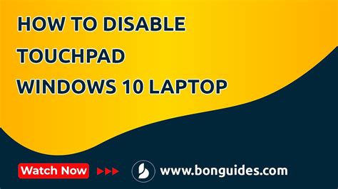 How To Disable Touchpad On Your Windows 10 Laptops Turn Off Touchpad