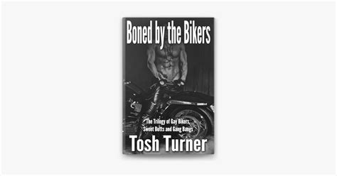 ‎boned By The Bikers The Trilogy Of Gay Bikers Sweet Butts And Gang