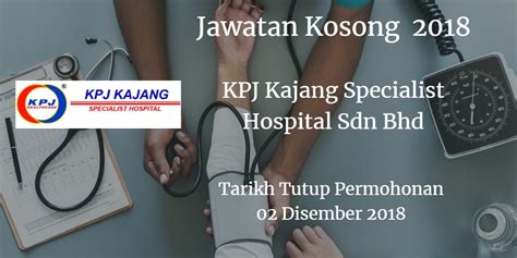 Jawatan kosong attendant hospital, pembantu operasi gred n11 tukang masak, √ cara memohon atendan hospital | jawatan kosong terkini. Jawatan Kosong KPJ Kajang Specialist Hospital Sdn Bhd 02 ...