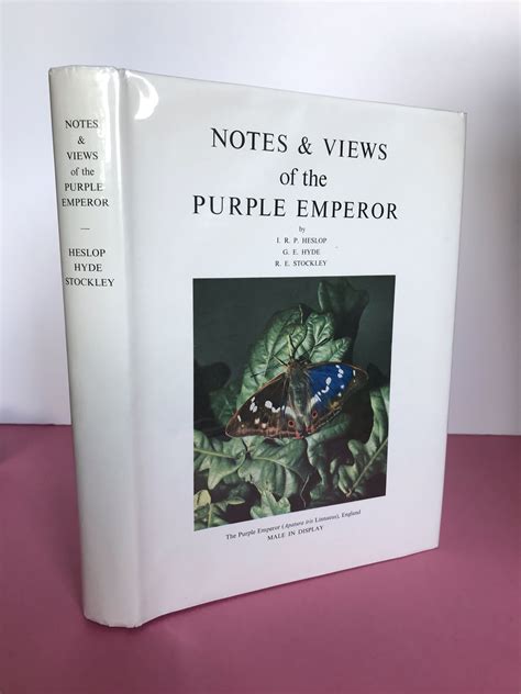 Notes And Views Of The Purple Emperor By Heslop I R P G E Hyde And R