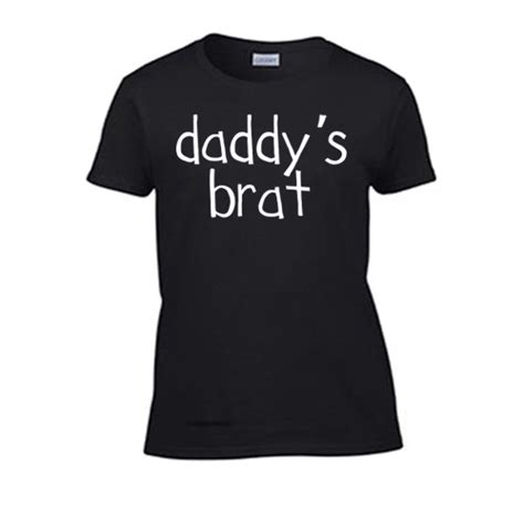 Daddy S Brat Women S T Shirt Rough Sex Offensive Gag T Wife Bdsm Kinky Fun Ebay