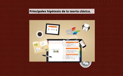 Principales Hip Tesis De La Teor A Cl Sica By Fer Hdez On Prezi